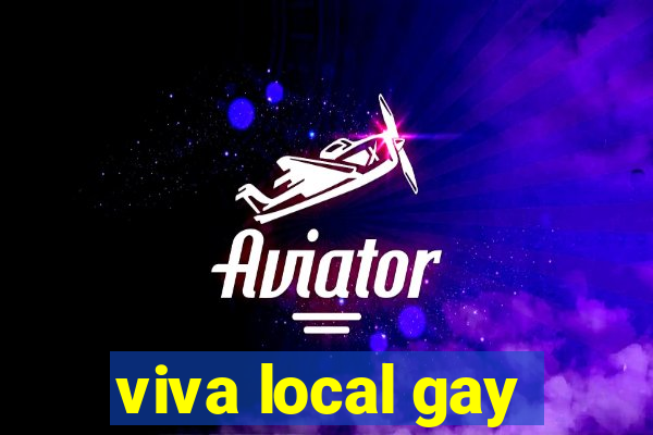 viva local gay